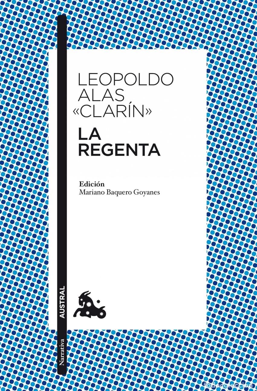 Libros: LA REGENTA - Leopoldo Alas &laquo;Clar&iacute;n&raquo;