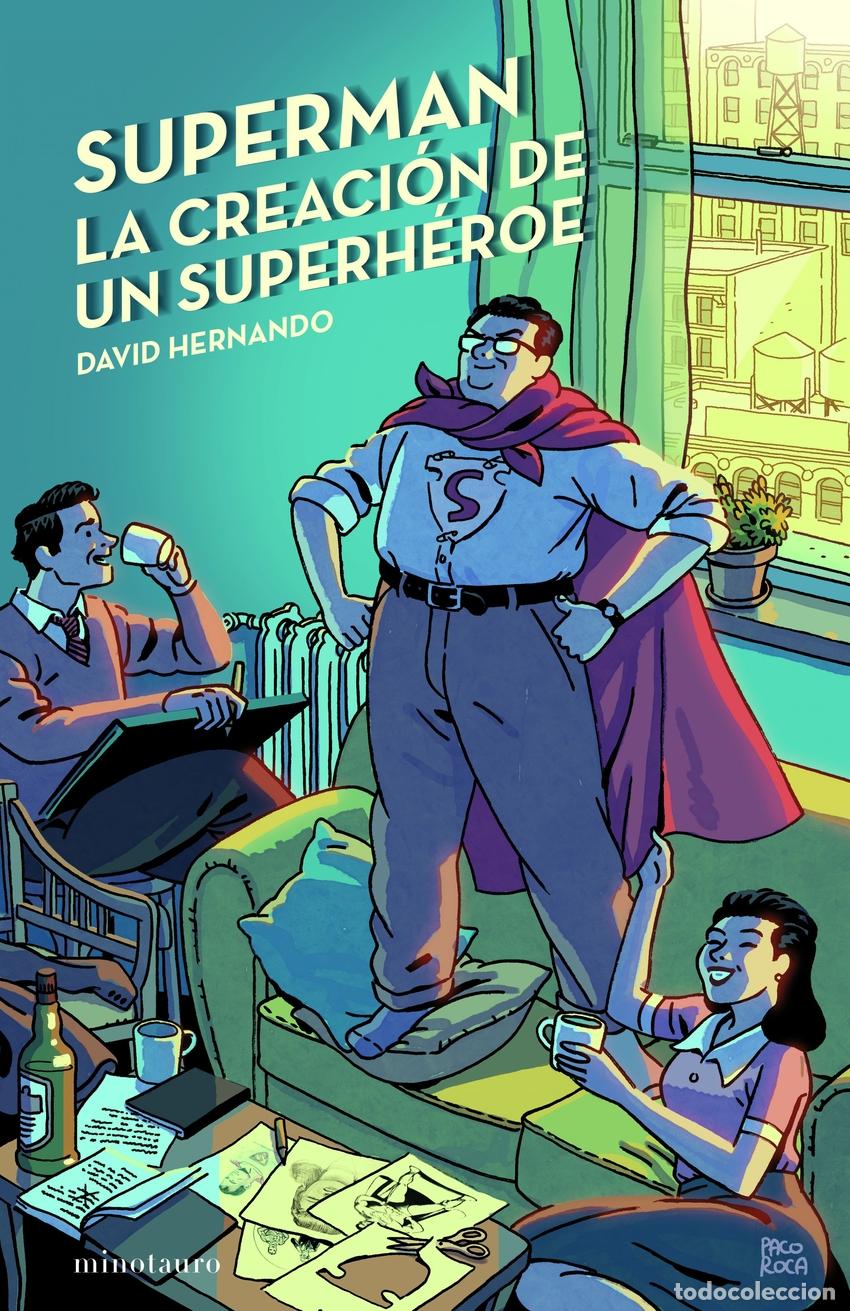 Libros: SUPERMAN, LA CREACI&Oacute;N DE UN SUPERH&Eacute;ROE - Hernando, David
