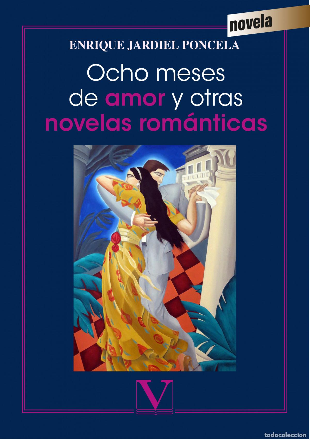 Libros: OCHO MESES DE AMOR Y OTRAS NOVELAS ROM&Aacute;NTICAS - JARDIEL PONCELA, ENRIQUE