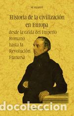 Libros: HISTORIA DE LA CIVILIZACI&Oacute;N EN EUROPA DESDE LA CA&Iacute;DA DEL IMPERIO ROMANO HASTA LA REVOLUCI&Oacute;N FRANCESA