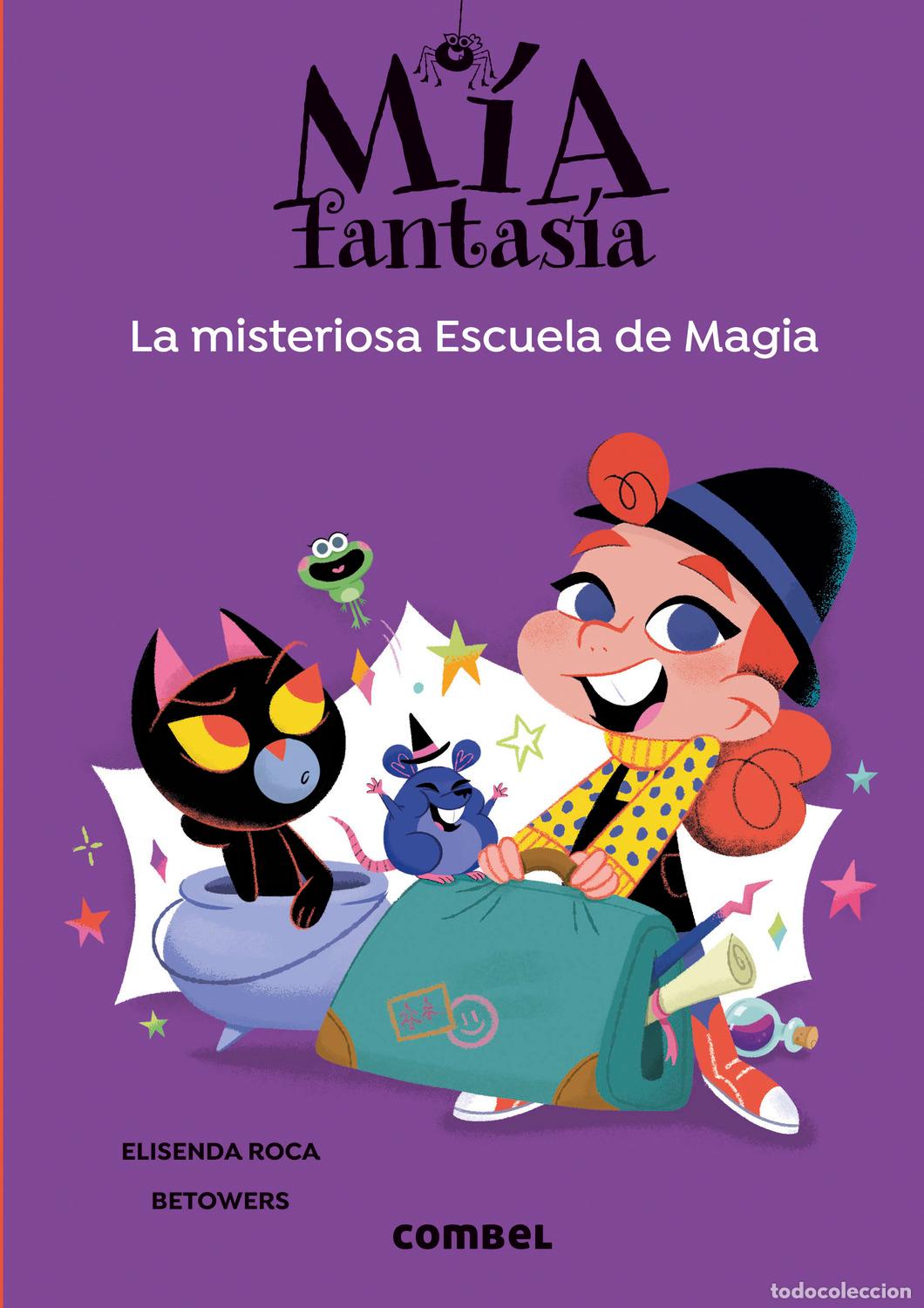 B&uuml;cher: LA MISTERIOSA ESCUELA DE MAGIA - MIA FANTASIA 8 - Roca, Elisenda