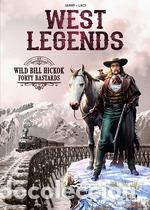 Libros: WEST LEGENDS N 05 WILD BILL HICKOK - JARRY NICHOLAS