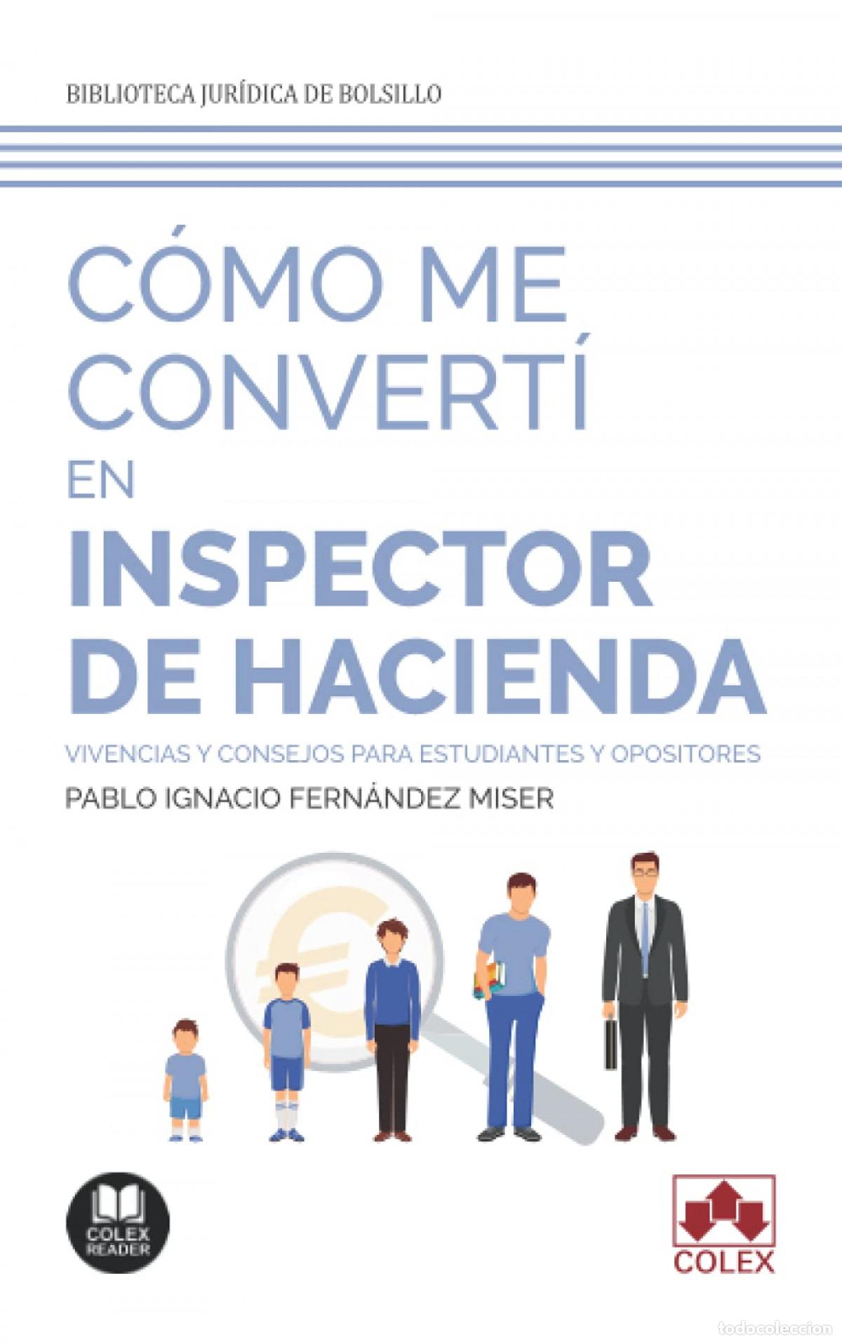 Libros: COMO ME CONVERTI EN INSPECTOR DE HACIENDA. - FERNANDEZ MISER, PABLO IGNACIO