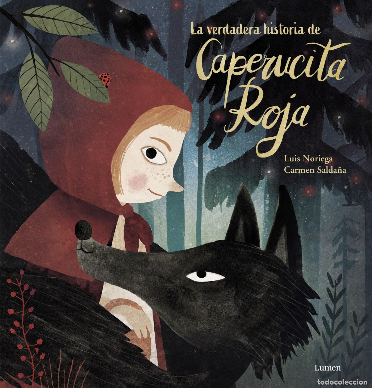 Libri: LA VERDADERA HISTORIA DE LA CAPERUCITA ROJA - Noriega, Luis