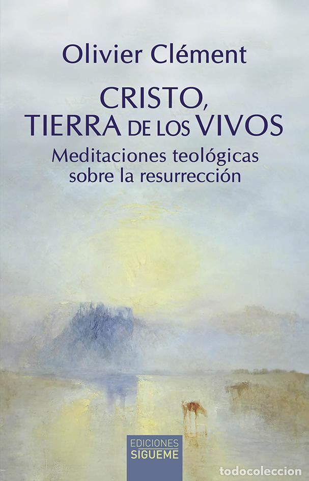 Libri: CRISTO, TIERRA DE LOS VIVOS - Cl&eacute;ment, Olivier