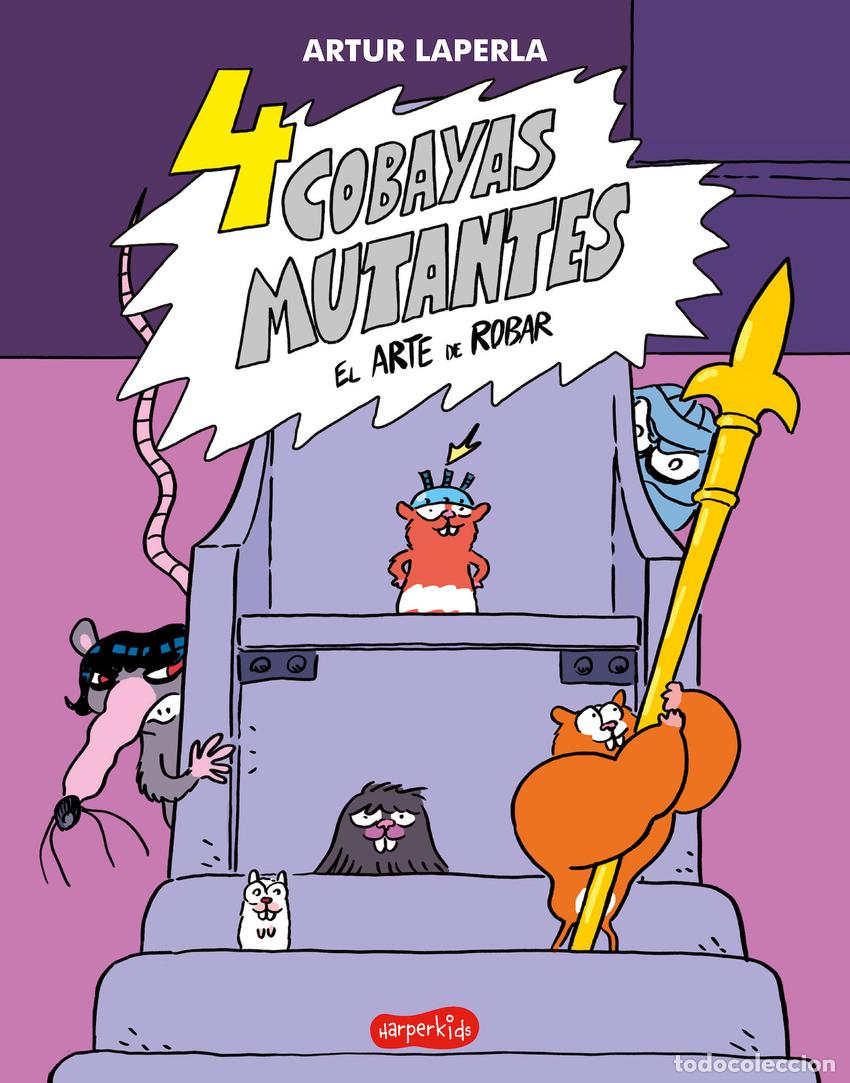 Libri: 4 COBAYAS MUTANTES. EL ARTE DE ROBAR. LIBRO 3 - Laperla, Artur
