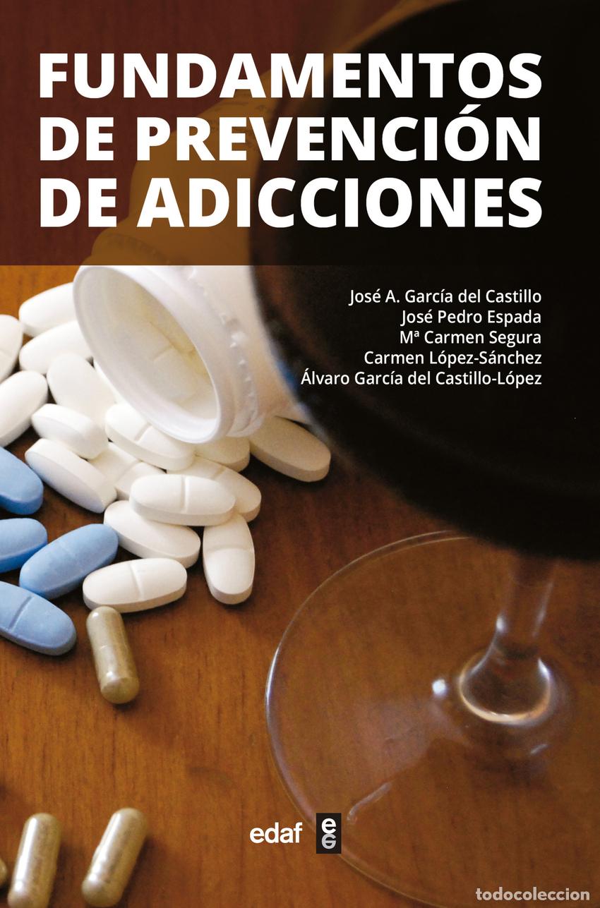 Libri: FUNDAMENTOS DE PREVENCION DE ADICCIONES - Garcia Del Castillo, Jose Antonio Y Varios