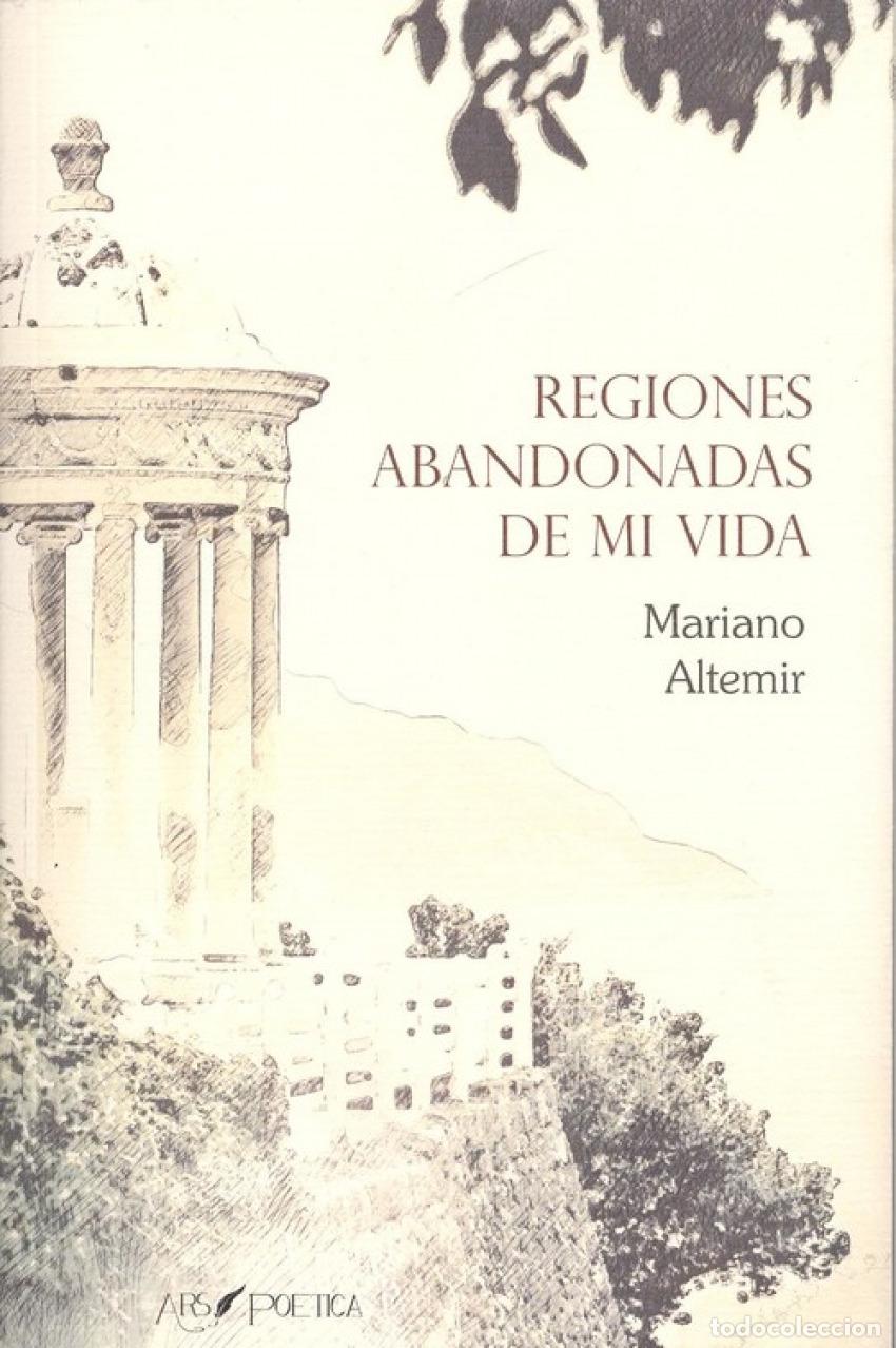 Libri: REGIONES ABANDONADAS DE MI VIDA - Sub&iacute;as Altemir, Mariano valero