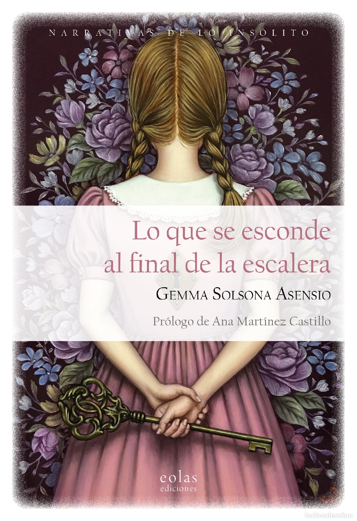 Libri: LO QUE SE ESCONDE AL FINAL DE LA ESCALERA - SOLSONA ASENSIO, GEMMA