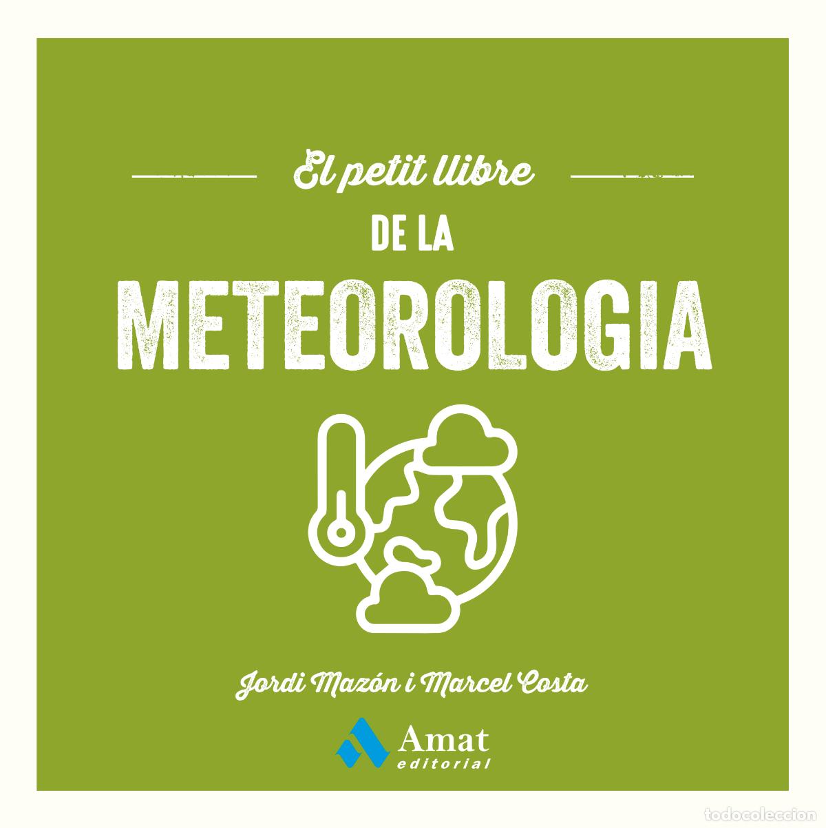 Libri: EL PETIT LLIBRE DE LA METEOROLOGIA - COSTA