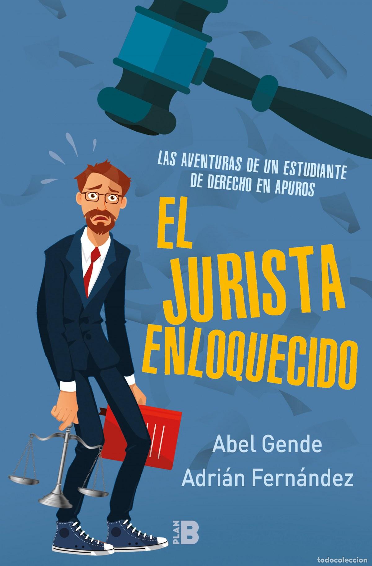 Libri: EL JURISTA ENLOQUECIDO - Educacion