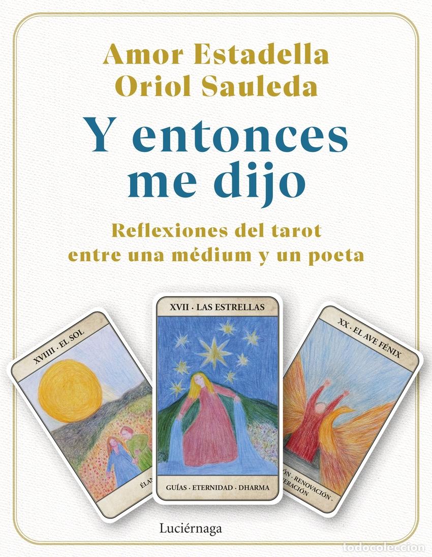 Libri: Y ENTONCES ME DIJO - Estadella, Amor