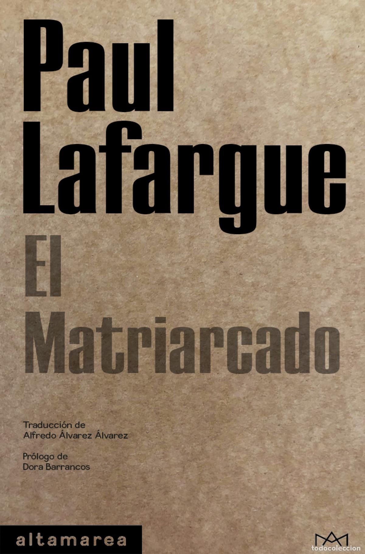 Libros: EL MATRIARCADO - Lafargue, Paul