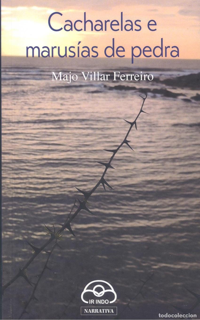 Libros: CACHARELAS E MARUS&Iacute;AS DE PEDRA - Villar Ferreiro, Majo