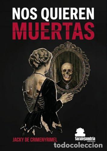 Libros: NOS QUIEREN MUERTAS - Varios autores