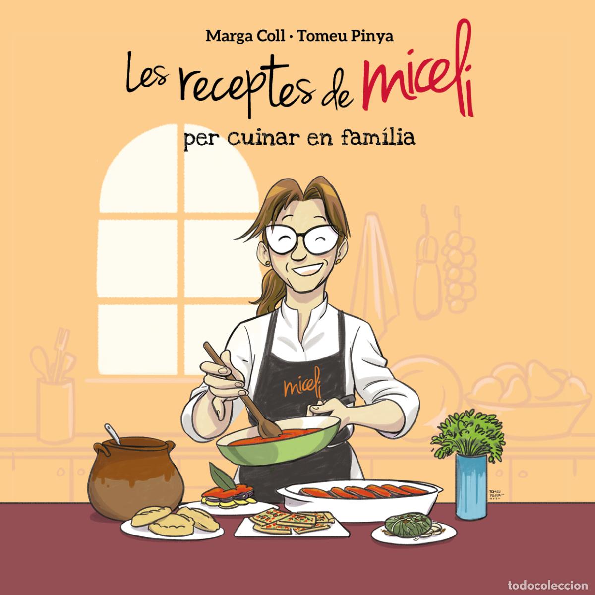 Libros: LES RECEPTES DE MICELI PER CUINAR EN FAM&Iacute;LIA - Coll, Marga