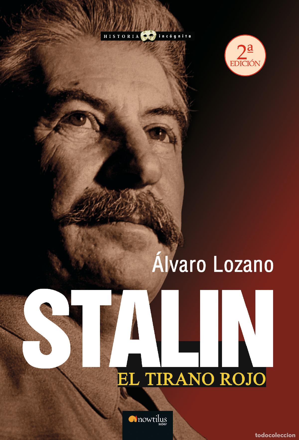 Libros: STALIN, EL TIRANO ROJO. NUEVA EDICI&Oacute;N - Lozano Cutanda, &Aacute;lvaro