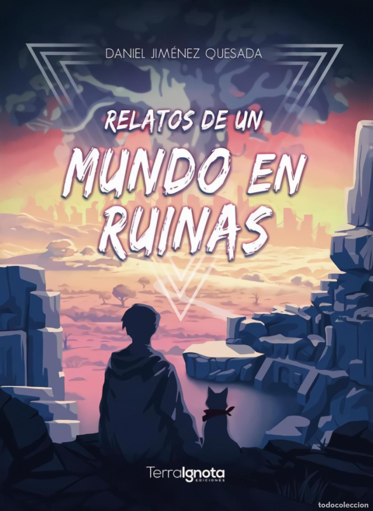 Livres: RELATOS DE UN MUNDO EN RUINAS - Jimenez Quesada, Daniel