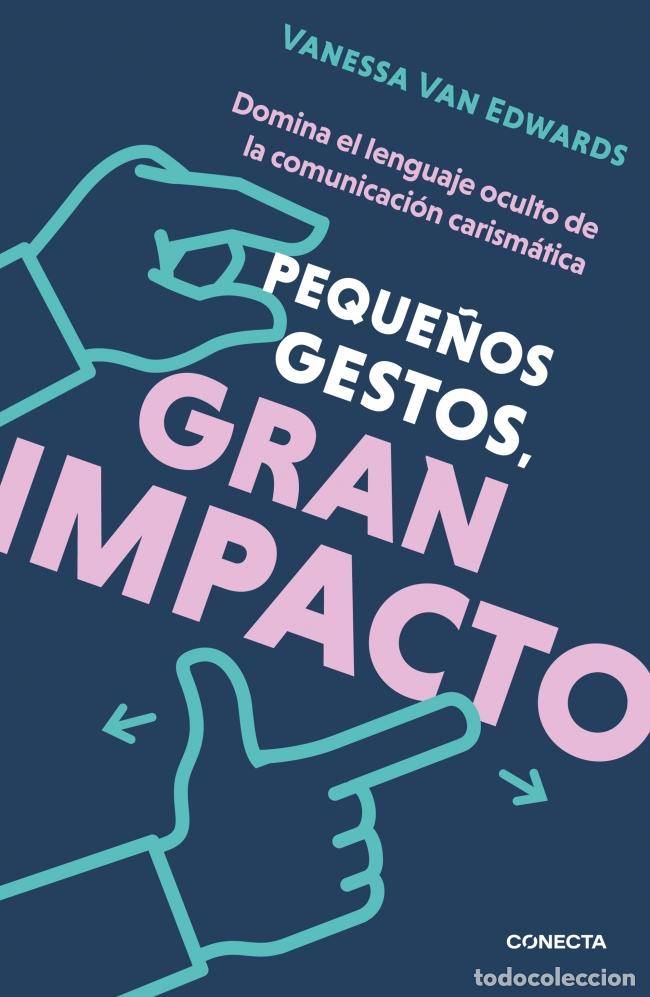 Livres: PEQUE&Ntilde;OS GESTOS, GRAN IMPACTO - Van Edwards, Vanessa