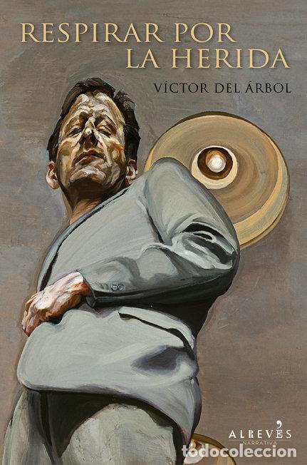 Livres: RESPIRAR POR LA HERIDA - DEL ARBOL ROMERO, VICTOR