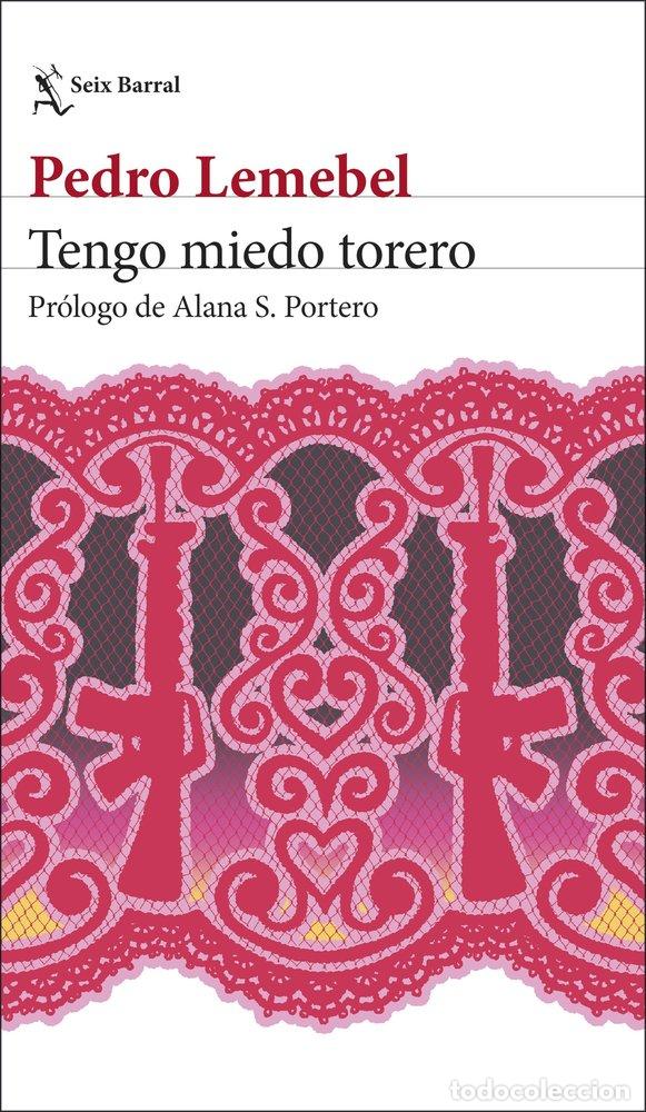 Livres: TENGO MIEDO TORERO - PEDRO LEMEBEL