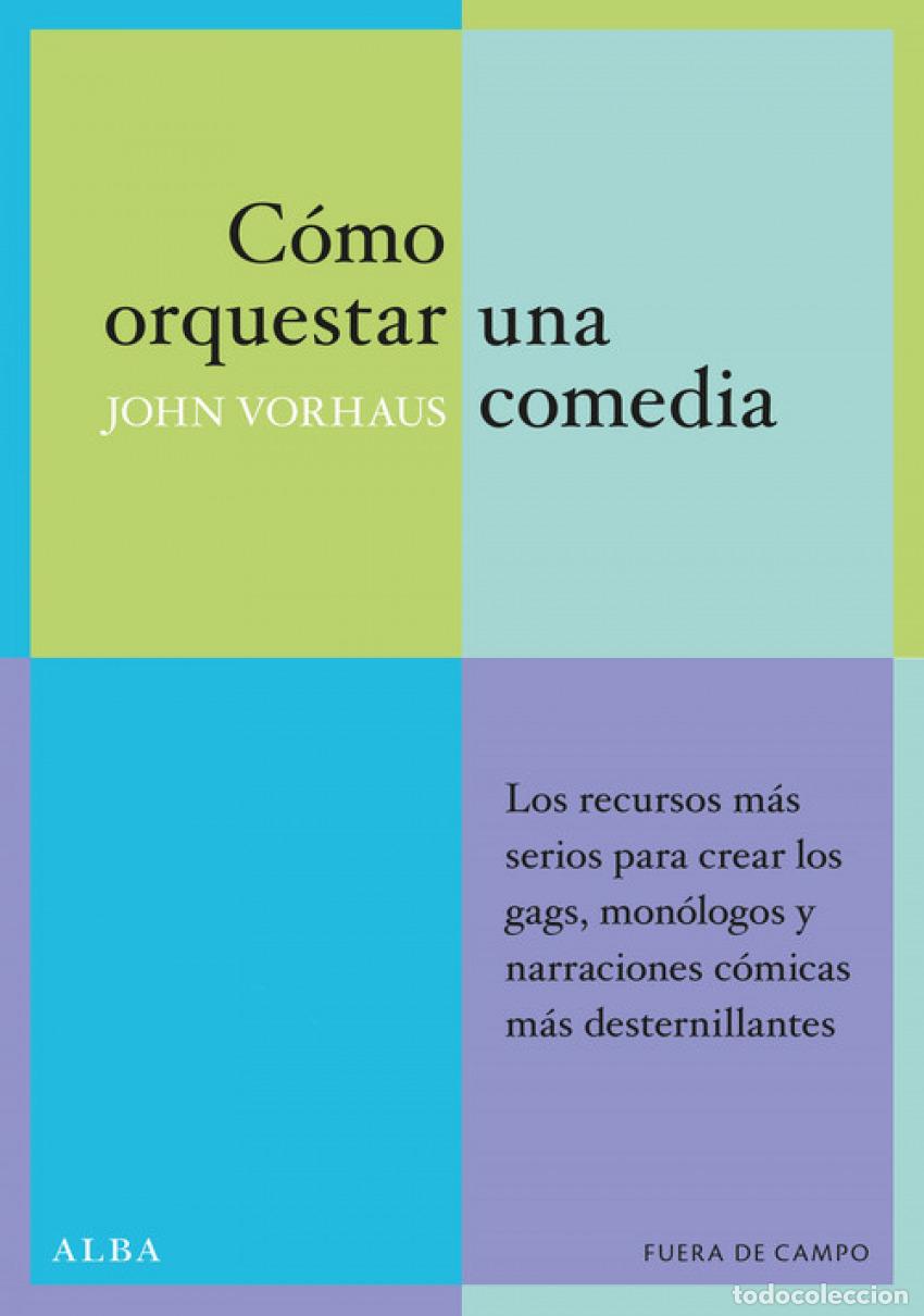 Livres: C&Oacute;MO ORQUESTAR UNA COMEDIA - Vorhaus, John