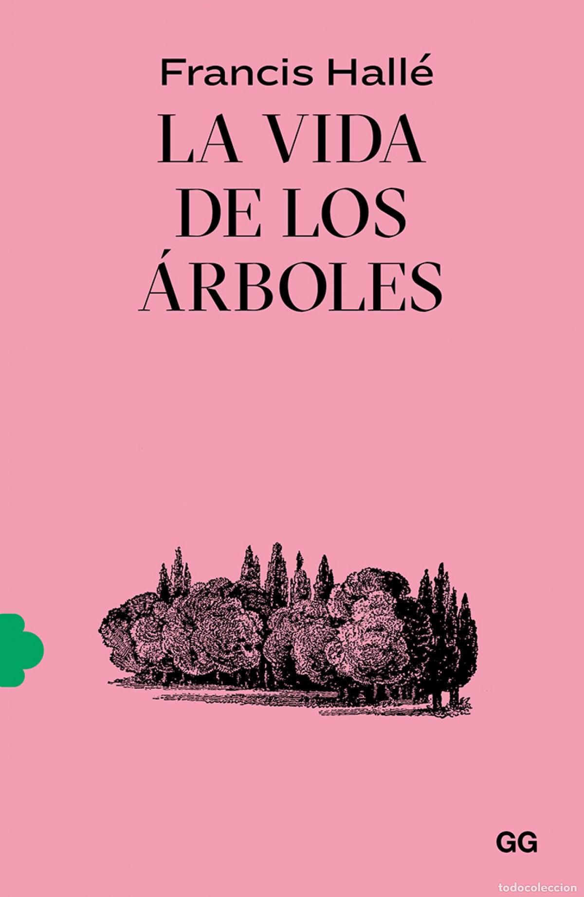 Livres: LA VIDA DE LOS &Aacute;RBOLES - Hall&eacute;, Francis