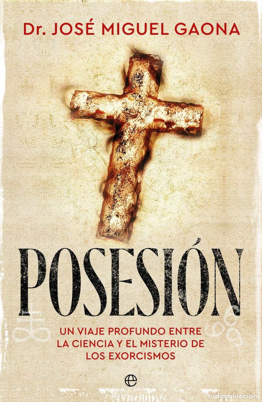 Libri: POSESI&Oacute;N - Dr Jos&eacute; Miguel Gaona
