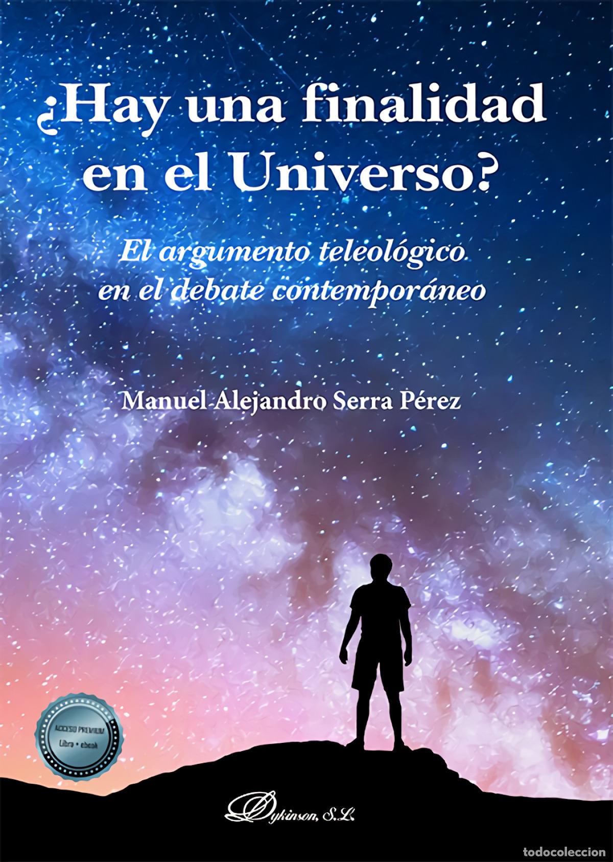 Libros: &iquest;HAY UNA FINALIDAD EN EL UNIVERSO? - Serra P&eacute;rez, Manuel Alejandro