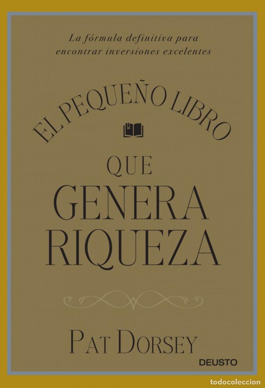 Libros: EL PEQUE&Ntilde;O LIBRO QUE GENERA RIQUEZA - Dorsey, Pat
