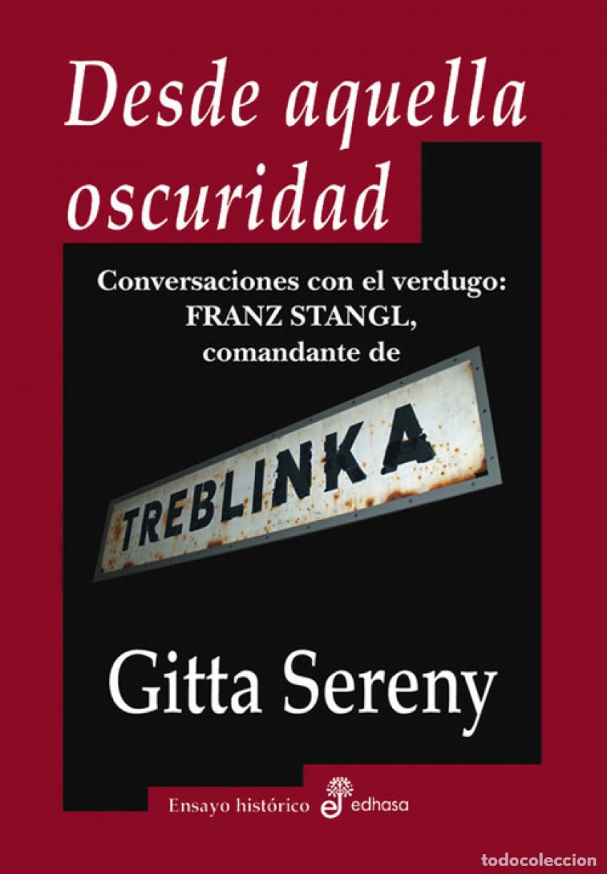 Libros: DESDE AQUELLA OSCURIDAD - Sereny, Gitta