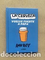Libros: La cerveza vuelve fuerte a pap&aacute; / Andy Riley / Astiberri /