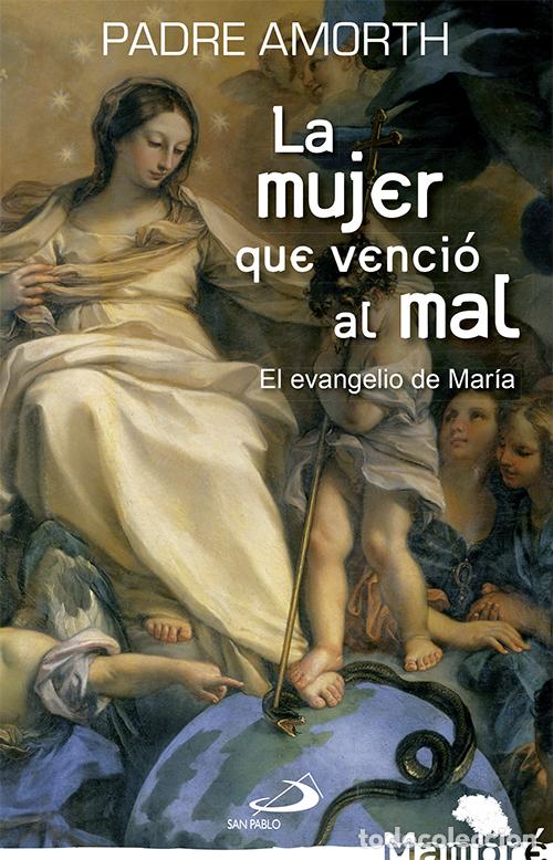 Libros: MUJER QUE VENCI&Oacute; AL MAL - Amorth, Gabriele
