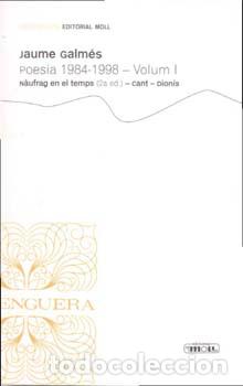 Libros: (BAL).POESIA 1984-1998.VOL.I.(BALENGUERA) - GALMES, JAUME