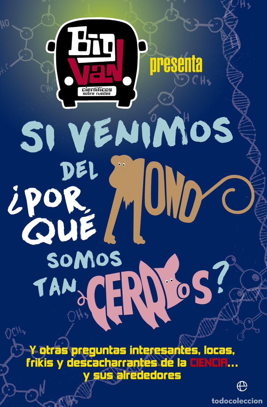 Libros: SI VENIMOS DEL MONO, &iquest;POR QU&Egrave; SOMOS TAN CERDOS? - VV.AA.
