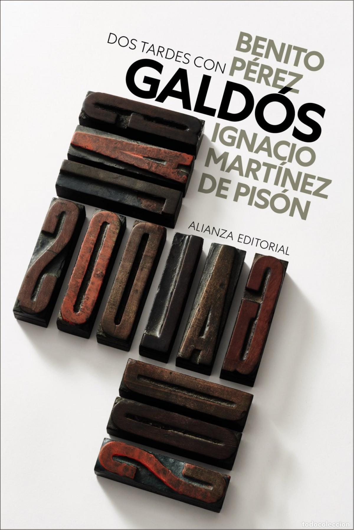 Libros: DOS TARDES CON BENITO P&Eacute;REZ GALD&Oacute;S - Ignacio Mart&iacute;nez de Pis&oacute;n