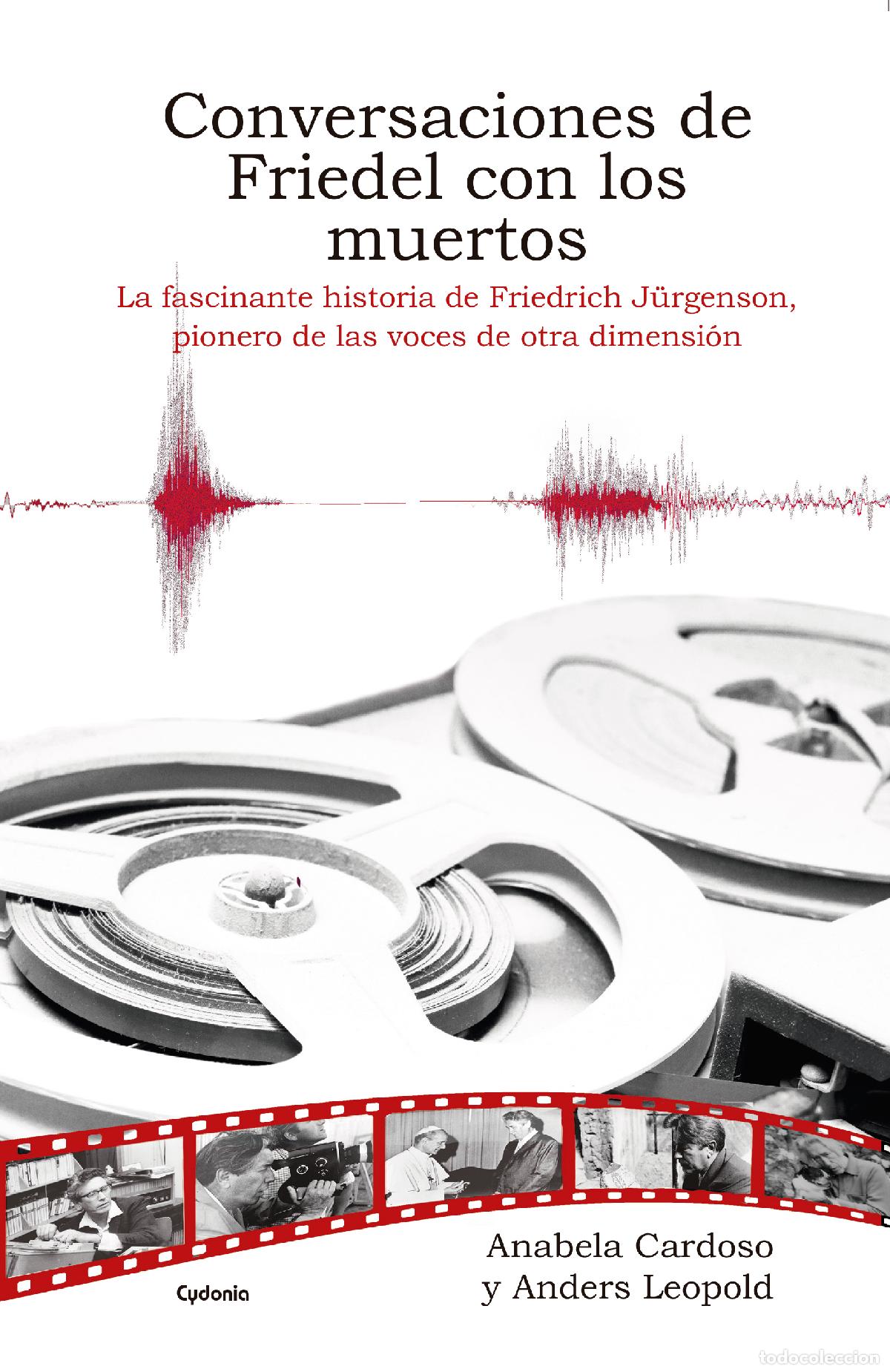 Libros: CONVERSACIONES DE FRIEDEL CON LOS MUERTOS - Anabela Maria Mourato Cardoso