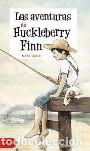 Libros: AVENTURAS DE HUCKLEBERRY FINN,LAS - TWAIN, MARK