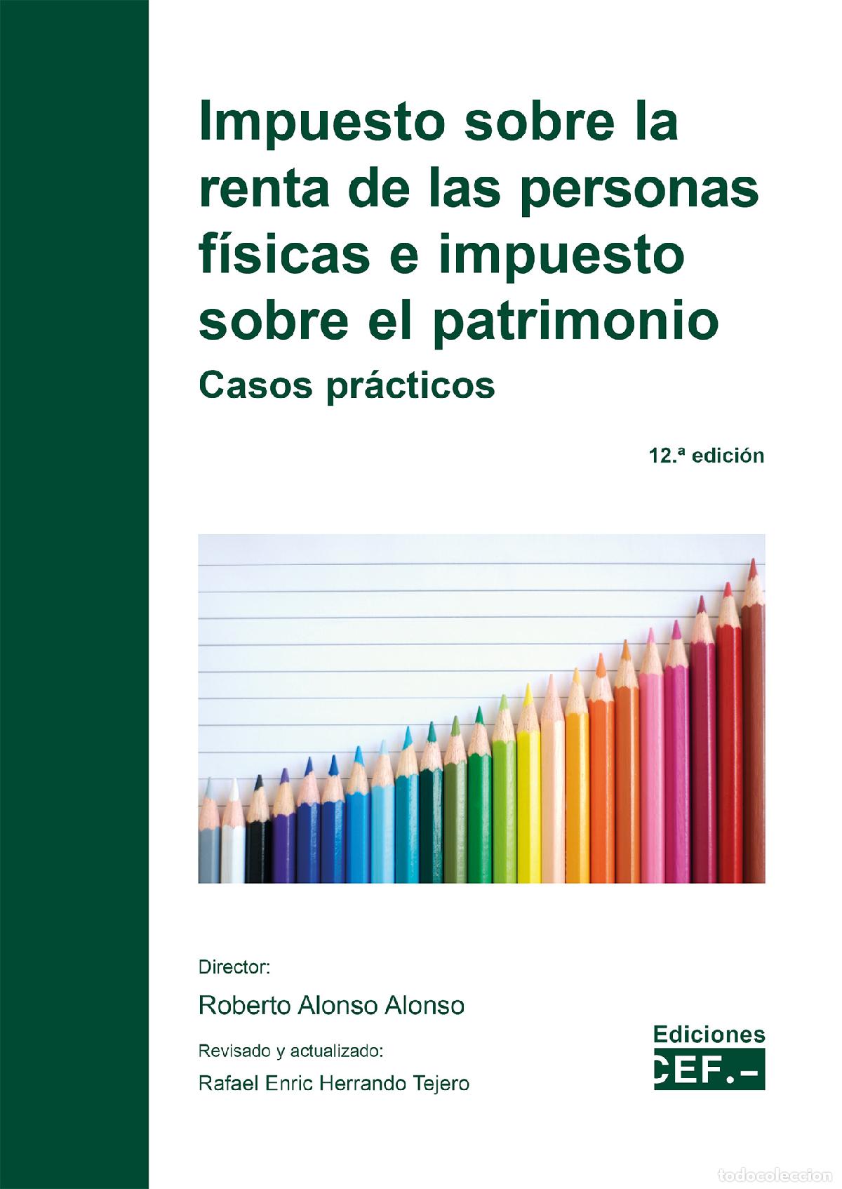 Livros: IMPUESTO SOBRE LA RENTA DE LAS PERSONAS F&Iacute;SICAS E IMPUESTO SOBRE EL PATRIMONIO - Gabinete jur&iacute;dico d