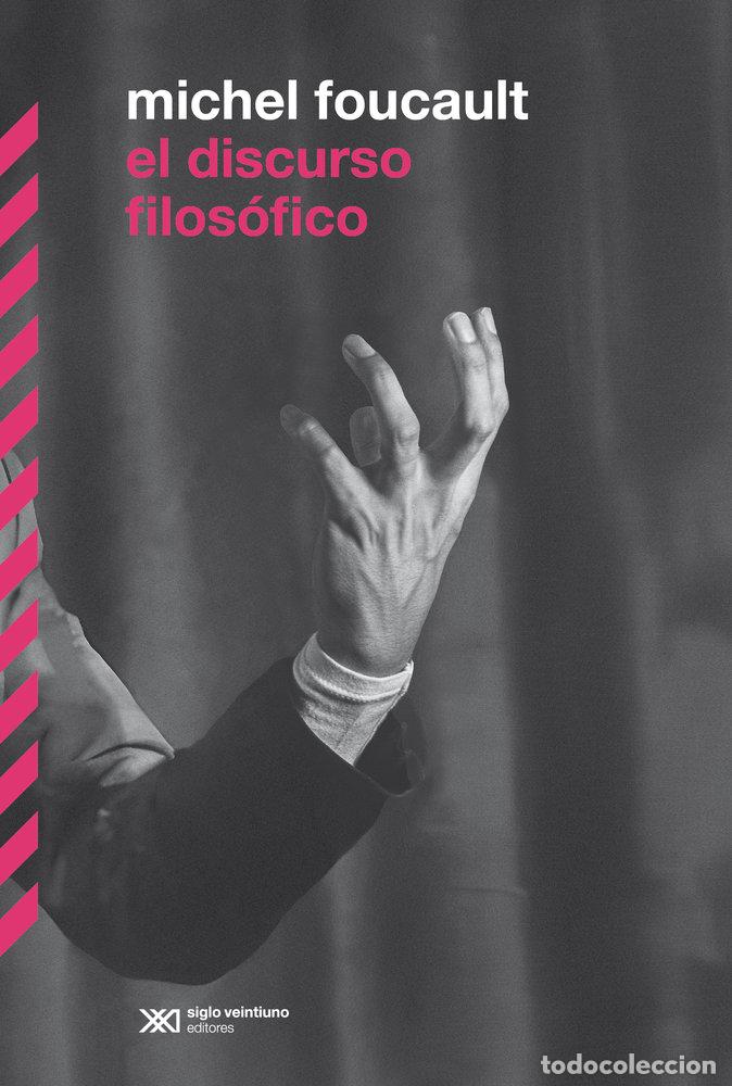 Libros: EL DISCURSO FILOS&Oacute;FICO - FOUCAULT, MICHEL