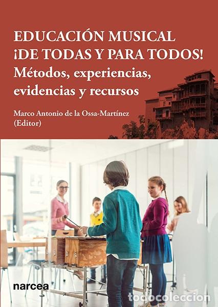 Libros: EDUCACI&Oacute;N MUSICAL &iexcl;DE TODAS Y PARA TODOS! - De la Ossa Mart&iacute;nez, Marco Antonio