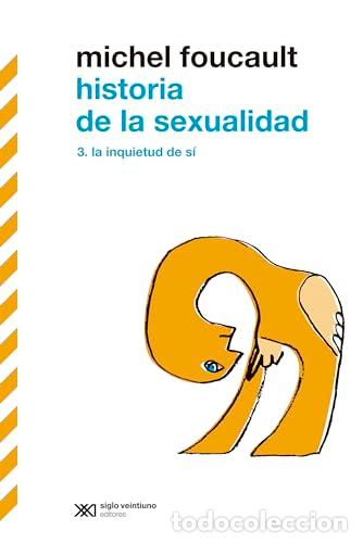 Libros: HISTORIA DE LA SEXUALIDAD III - FOUCAULT, MICHEL