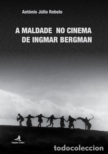 Libros: A MALDADE NO CINEMA DE INGMAR BERGMAN - Ant&oacute;nio J&uacute;lio Rebelo