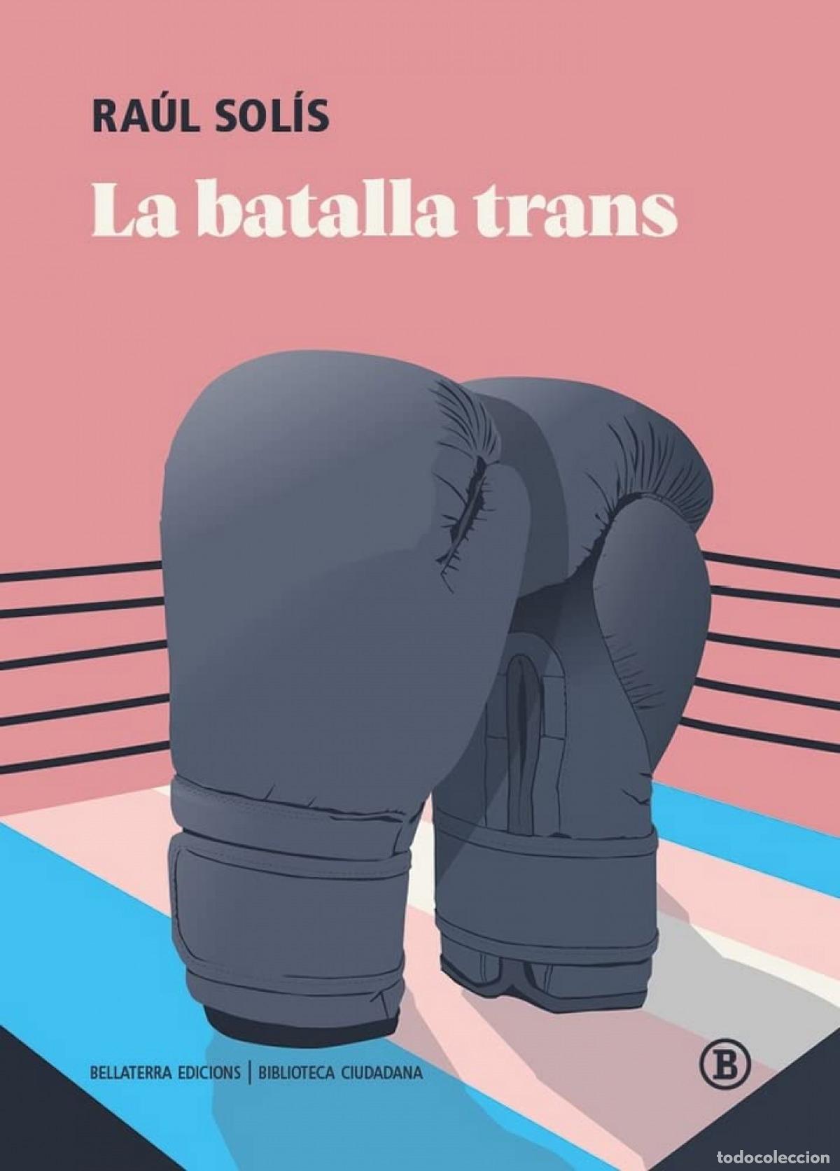 books: BATALLA TRANS, LA - RA&Uacute;L SOL&Iacute;S