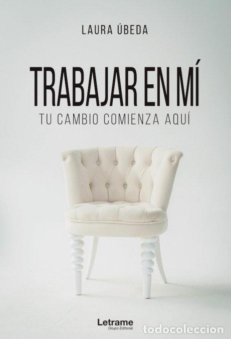 books: TRABAJAR EN MI TU CAMBIO COMIENZA AQUI - &Uacute;BEDA, LAURA