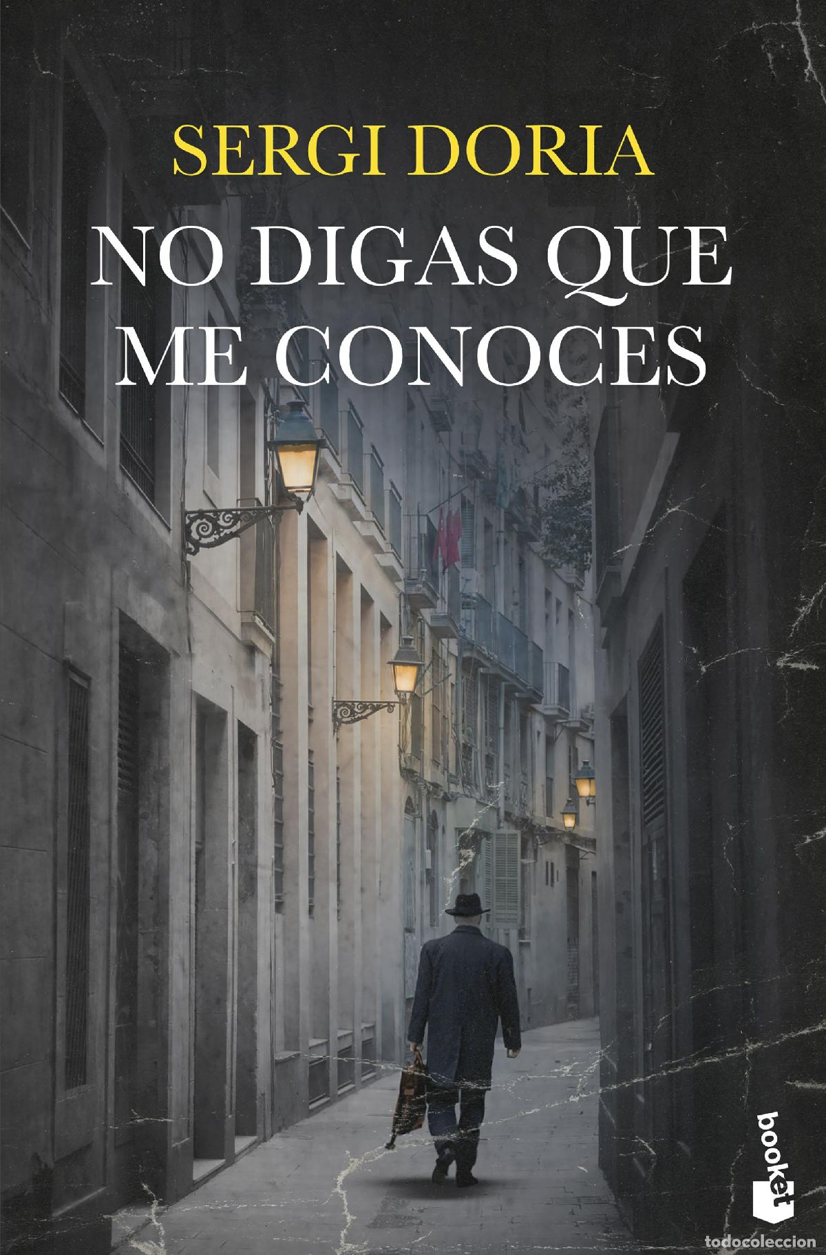 Livros: NO DIGAS QUE ME CONOCES - Doria, Sergi