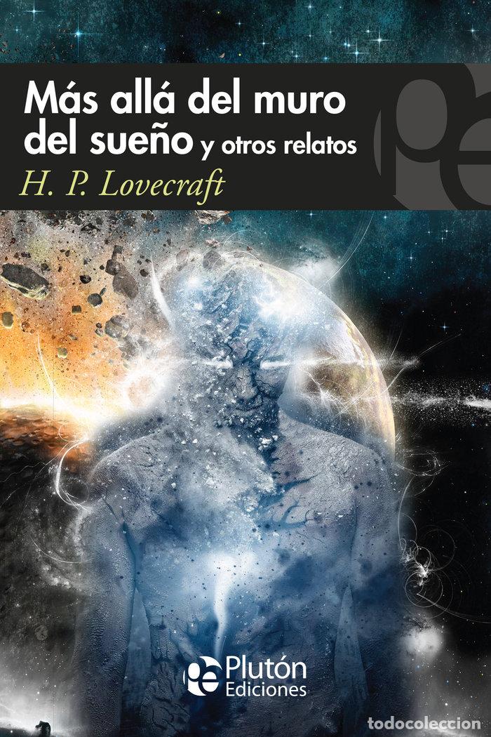 Libros: MAS ALLA DEL MURO DEL SUE&Ntilde;O Y OTROS RELATOS - LOVECRAFT, H P