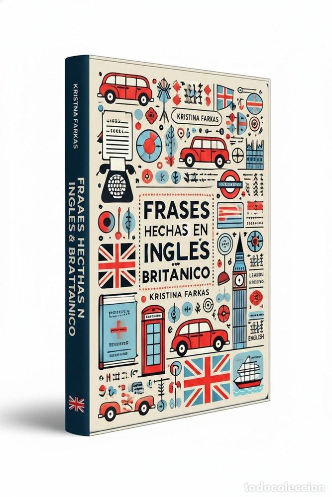 Libros: FRASES HECHAS EN INGLES BRITANICO EXPRESIONES Y FRASES - FARKAS, KRISTINA