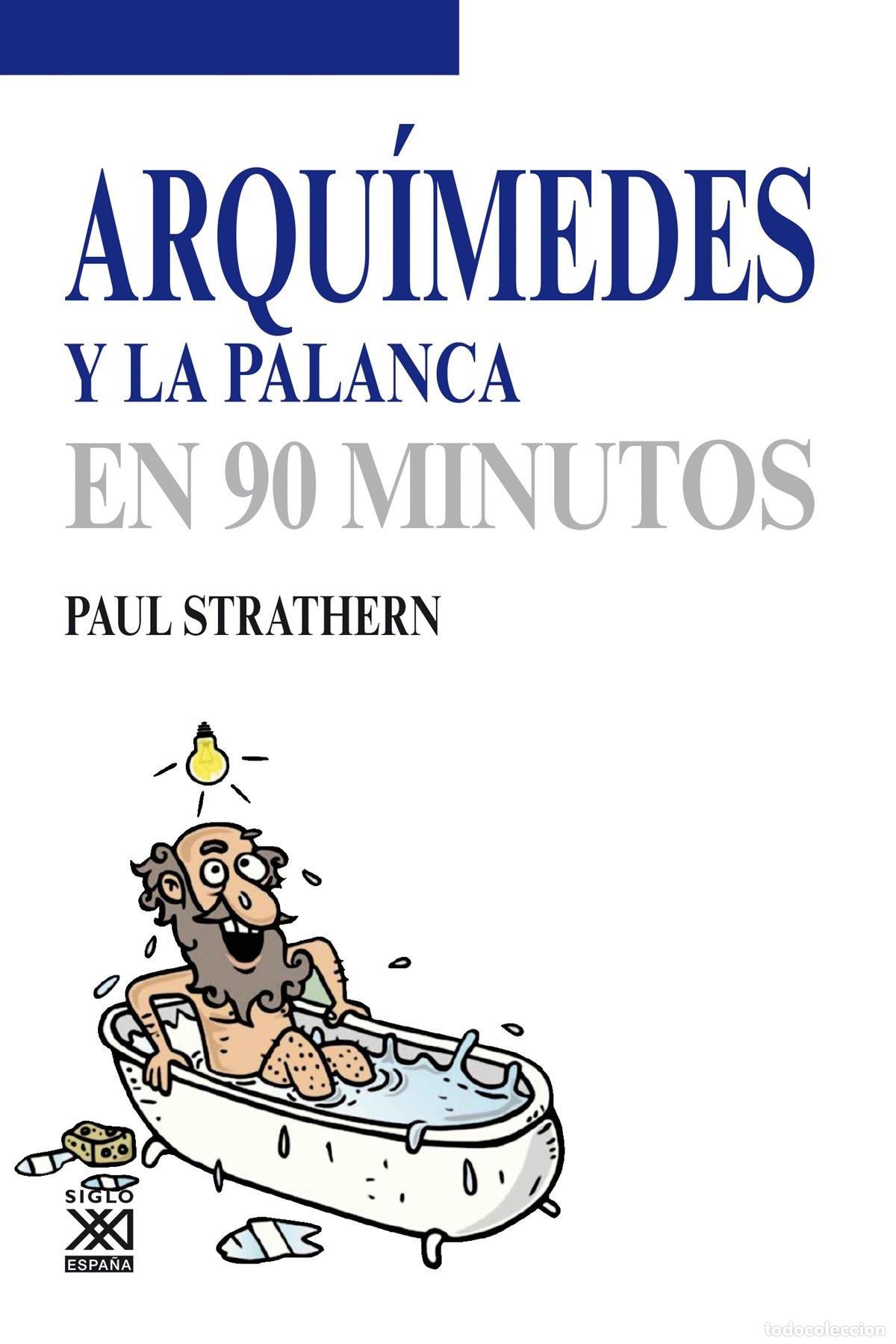 Livres: CIENT&Iacute;FICOS ARQU&Iacute;MIDES EN LA PALANCA EN 90 MINUTOS - Strathern, Paul