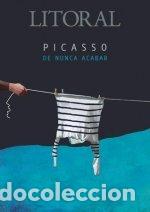 Libros: LITORAL 276 PICASSO DE NUNCA ACABAR - AA.VV